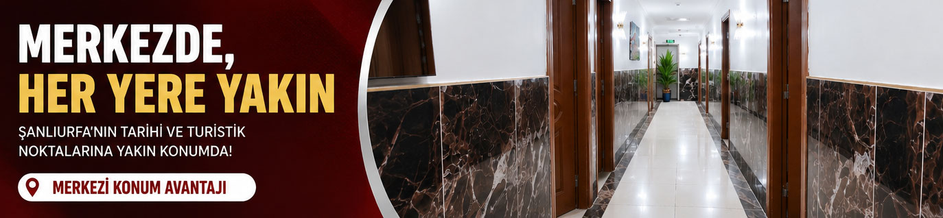Şanlıurfa’nın Tarihi Kalbine Yakın Yeni Konaklama Adresi: Urfa Antik Otel